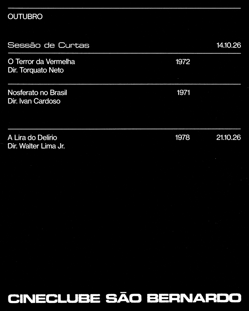 Programação do mês de outubro do Cineclube São Bernardo. Em letras brancas no fundo preto: 14.10 - Sessão de Curtas - O Terror da Vermelha, dirigido por Torquato Neto, 1972 e Nosferato no Brasil, dirigido por Torquato Neto, 1971. Dia 21/10/2026: A Lira do Delírio, dirigido por Walter Lima Jr., 1978